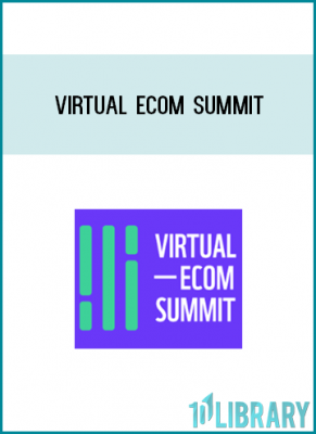 CAN'T MAKE ALL EXPERT SESSIONS?Grab The Virtual Ecom Summit All Access PassGET LIFETIME ACCESS NOW