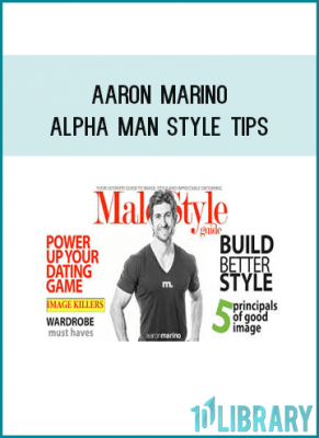 Aaron Marino - Alpha Man Style Tips