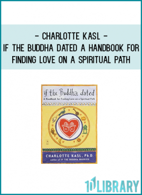 https://tenco.pro/product/if-the-buddha-dated-a-handbook-for-finding-love-on-a-spiritual-path-by-charlotte-kasl/