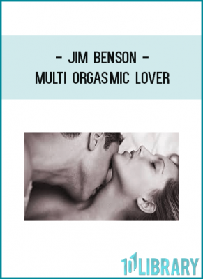 Jim Benson - Multi Orgasmic Lover