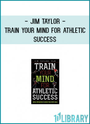 preparation for athletes available, Train Your Mind for Athletic Success is an essential read for athletes, coaches, and parents.