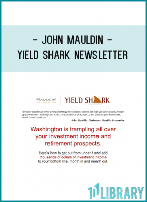 John Mauldin - Yield Shark Newsletter