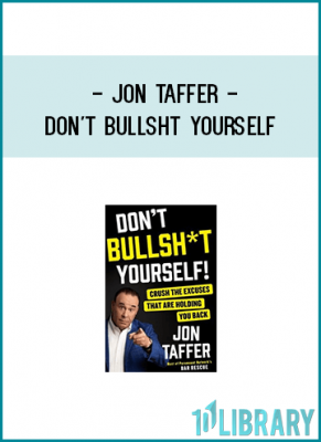 Taffer's own experiences, will give you the confidence to identify and face your own excuses head-on. It's Taffer Time! Time to stop bullsh*tting yourself and start crushing it!