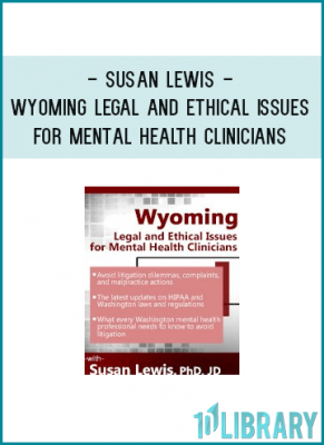 Susan Lewis - Wyoming Legal and Ethical Issues for Mental Health Clinicians