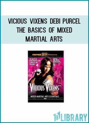 Vicious Vixens Debi Purcel - The Basics of Mixed Martial Arts