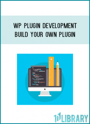 WP Plugin Development - Build your own plugin