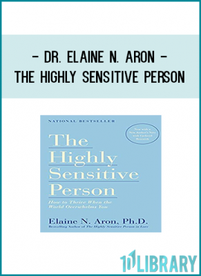 The 25TH ANNIVERSARY EDITION of the original ground-breaking book on high sensitivity with over 500,000 copies sold. ARE YOU A HIGHLY SENSITIVE PERSON? Do you have a keen imagination and vivid dreams? Is time alone each day as essential to you as food and water? Are you noted for your empathy?