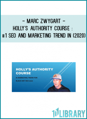 Marc Zwygart - Holly's Authority Course : #1 SEO and Marketing Trend in (2020)