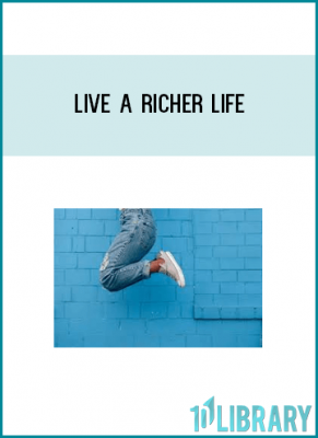 Live A Richer Life