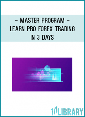 Master Program - Learn Pro Forex Trading in 3 Days