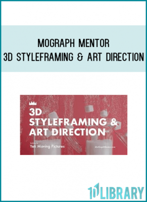 MoGraph Mentor - 3d Styleframing & Art Direction