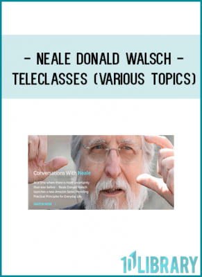 Neale Donald Walsch - Teleclasses (Various topics)