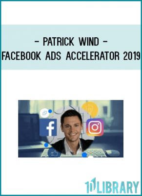 Patrick Wind - Facebook Ads Accelerator 2019