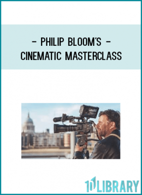 Philip Bloom's - Cinematic Masterclass