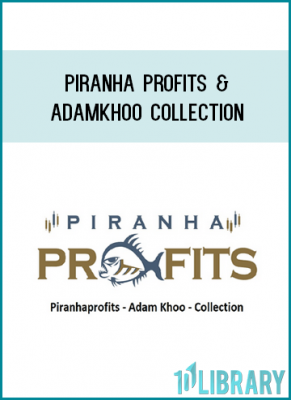 Piranha Profits & AdamKhoo Collection