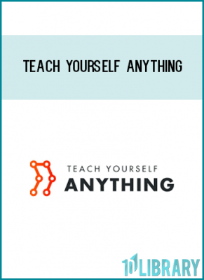 Teach Yourself Anything