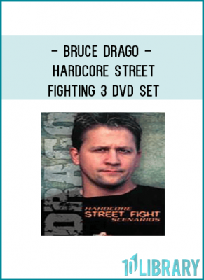 Bruce Drago - Hardcore Street Fighting 3 DVD Set