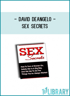Sex Secrets How To Turn A Woman On, Satisfy Her In A Big Way, And Get Her To Do The Things You’ve Always Wanted