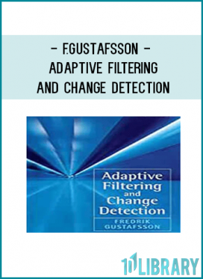 F.Gustafsson - Adaptive Filtering and Change Detection