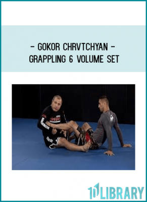 Gokor Chrvtchyan - Grappling 6 Volume Set