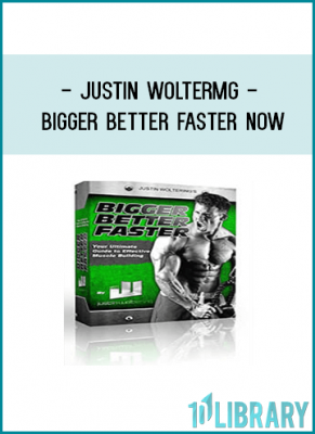Justin Woltermg - Bigger Better Faster Now