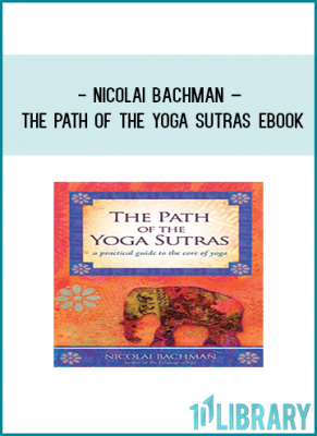 Nicolai Bachman – The Path Of The Yoga Sutras EBook