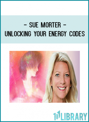 Unlocking Your Energy Codes From Sue Morter