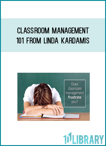 Classroom Management 101 from Linda Kardamis at Midlibrary.com