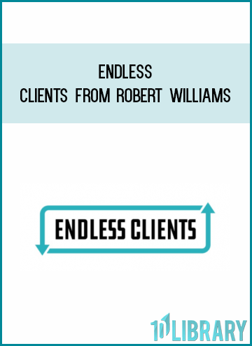 Endless Clients from Robert Williams at Midlibrary.com