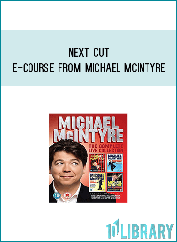 Next Cut E-Course from Michael McIntyre at Midlibrary.com