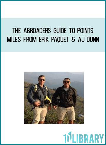 The Abroaders Guide to Points & Miles from Erik Paquet & AJ Dunn at Midlibrary.com