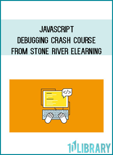 Javascript Debugging Crash Course from Stone River eLearning at Midlibrary.com