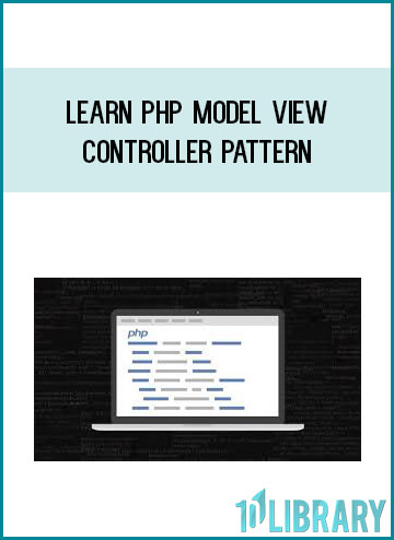 Learn PHP Model View Controller Pattern (PHP MVC) from Stone River eLearning at Midlibrary.com