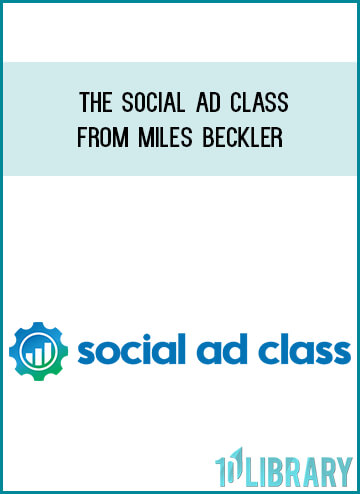 The Social Ad Class from Miles Beckler at Midlibrary.com