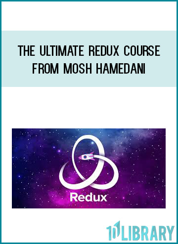 The Ultimate Redux Course from Mosh Hamedani at Midlibrary.com