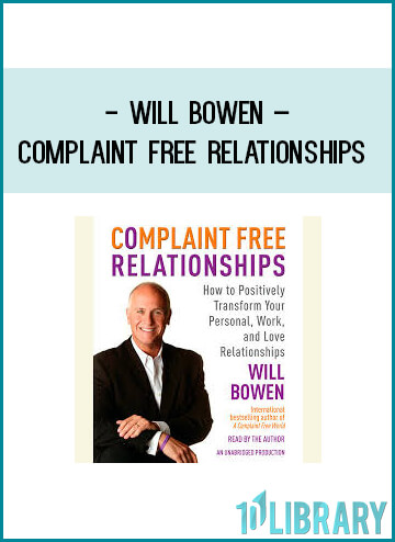 Will Bowen – Complaint Free Relationships at Royedu.com