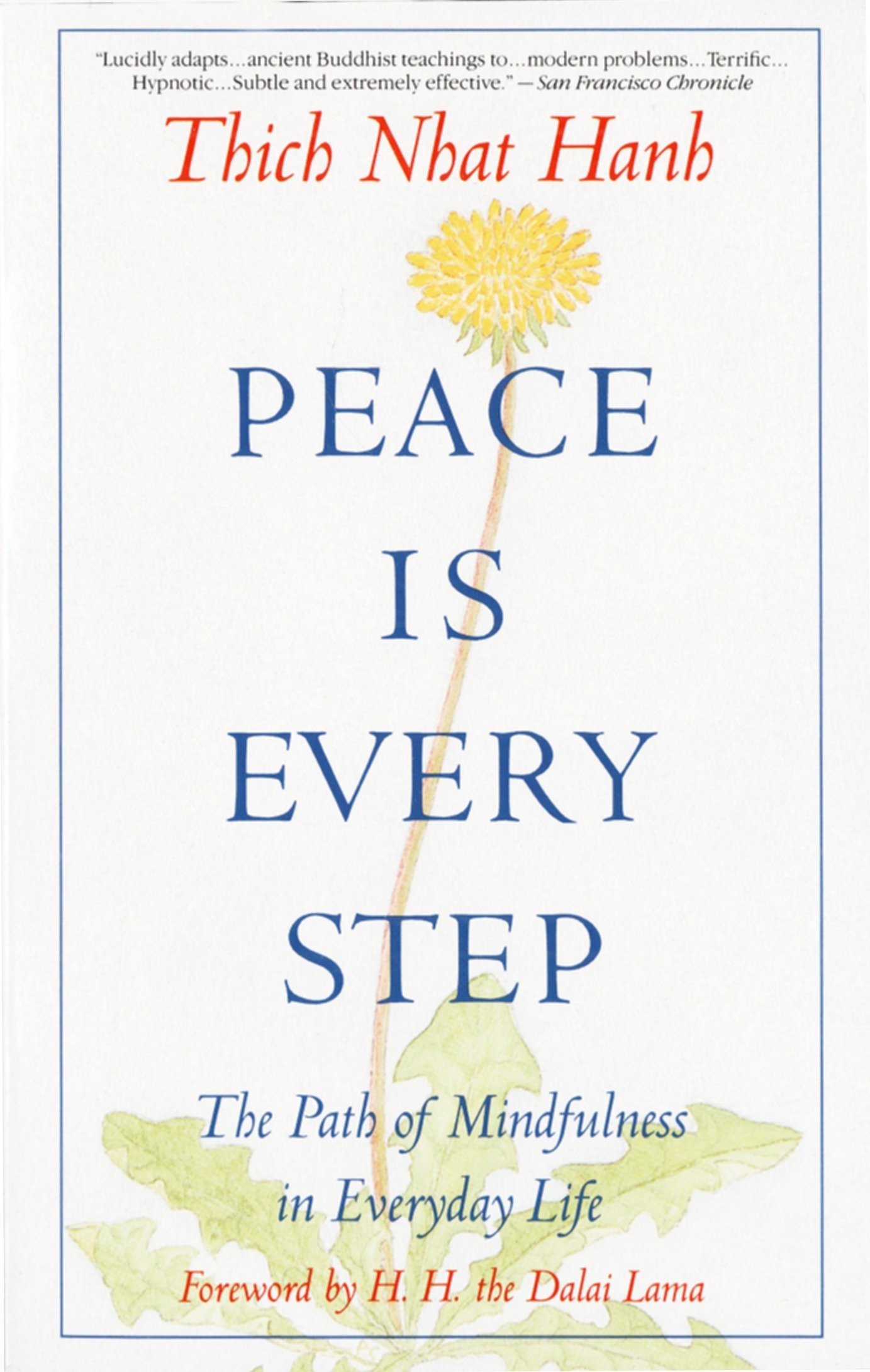 Thich Nhat Hanh – Peace is Every Step The Path of Mindfulness in Everyday Life (1992)