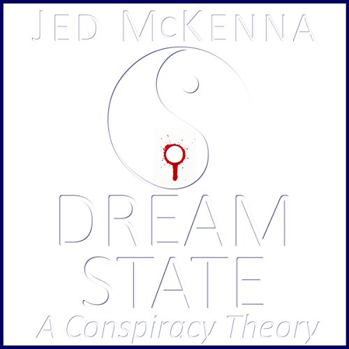 Jed McKenna - Dreamstate A Conspiracy Theory Audiobook