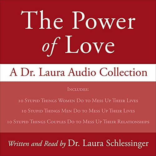 Dr. Laura Schlessinger - The Power of Love