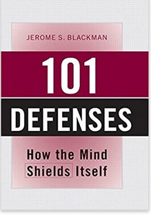 Jerome S. Blackman - 101 Defenses: How the Mind Shields Itself