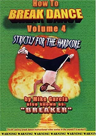 Breaker & Garcia, Mike - How To Breakdance Vol. 1 - 4