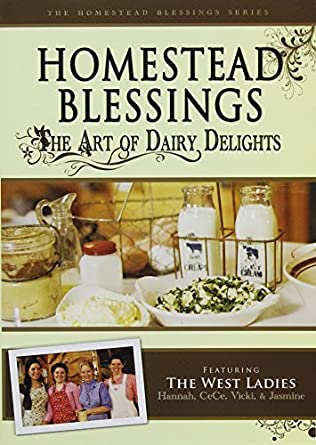 Homestead Blessings - The Art of Dairy Delights