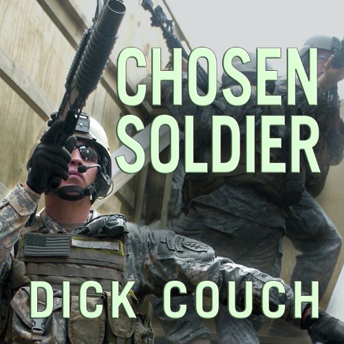 Dick Couch - Chosen Soldier