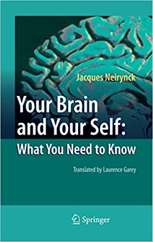 Jacques Neirynck - Your Brain and Your Self