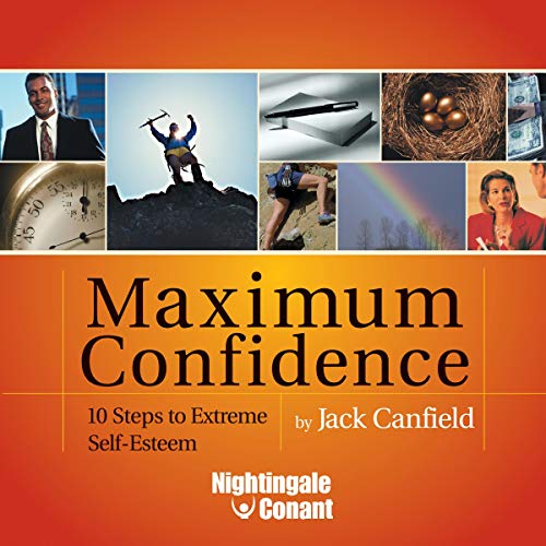 Jack Canfield - Maximum Confidence