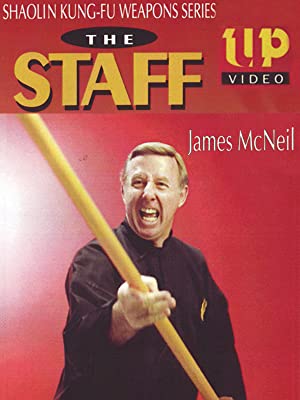 James McNeill - Shaolin Kung Fu Weapon Series - The Staff