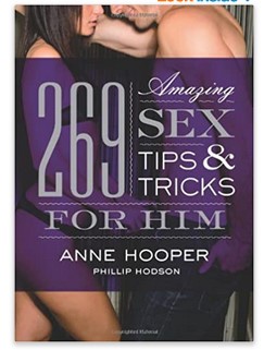 Hooper and Hodson - 269 Amazing Sex Tips and Tricks for Him, 2nd Edition