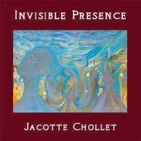 Jacotte Chollet - Invisible Presence