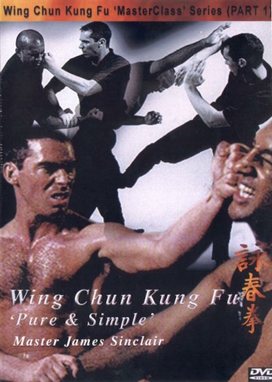 James Sinclair - Wing Chun Pure & Simple